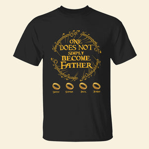 One Does Not Simply Become Father Personalized Shirt 03QHTN010623 - Shirts - GoDuckee