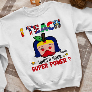 What's Your Super Power? Personalized Shirt- Gift For Teacher- 04httn060723hh - Shirts - GoDuckee