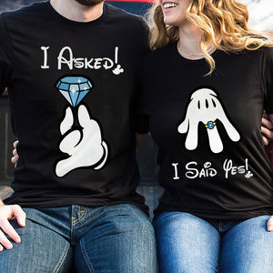 I Asked - I Said Yes, 07ACDT281223 Personalized Couple Shirt, Best Gifts - Shirts - GoDuckee