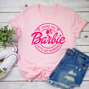 Come On, Let's Go Nursing, Gift For Nurse, Nursing Girl Shirt 07NAHN210723 - Shirts - GoDuckee