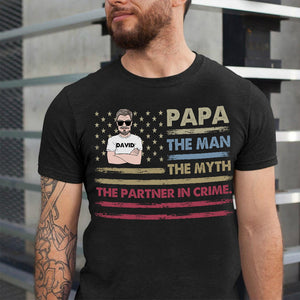 Papa The Man The Myth The Partner In Crime Shirt - 04QHHN250423TM - Shirts - GoDuckee