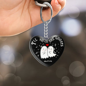 Till We're Ghosts, Couple Gift, Personalized Keychain, Ghost Couple Keychain - Keychains - GoDuckee