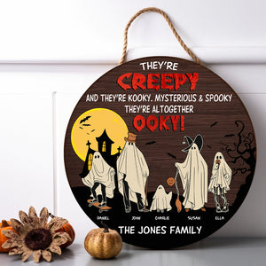They're Creepy, Gift For Family, Personalized Round Wooden Sign, Spooky Ghost Family Wood Sign, Halloween Gift - Wood Sign - GoDuckee