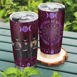 Witches By Nature Bitches By Choice-Personalized Tumbler- Gifts For Friends- Halloween Gifts-Witches Tumbler - Tumbler Cup - GoDuckee