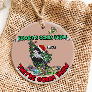 Nobody's Gonna Know They're Gonna Know, Personalized Funny Cat Ceramic Ornament, Gift For Cat Moms - Ornament - GoDuckee