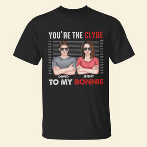 You're The Bonnie To My Clyde Personalized Shirt, Couple Gift - Shirts - GoDuckee