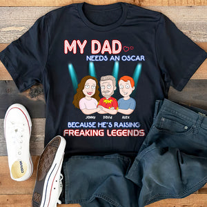 My Dad Needs An Oscar, Personalized Shirt Hoodie Sweatshirt 09QHHN160523HH - Shirts - GoDuckee