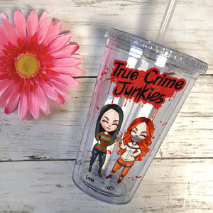 True Crime Junkies, Gift For Friends, Personalized Acrylic Tumbler, Horror Bestie Tumbler, Halloween Gift 02HTHN110823HH - Tumbler Cup - GoDuckee
