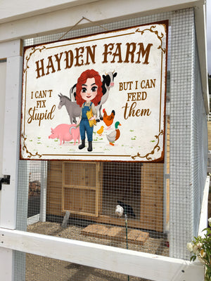 I Can't Fix Stupid But I Can Feed Them, Gift For Farmer, Personalized Metal Sign, Farmer Animal Metal Sign - Metal Wall Art - GoDuckee