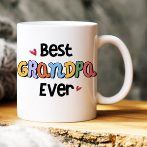 Personalized Coffee Mug 04huhn300323, Best Grandpa Ever, Gift For Grandpa - Coffee Mug - GoDuckee