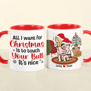 All I Want For Christmas Is To Touch Your Butt, Personalized Funny Couple Mug, Christmas Gifts - Coffee Mug - GoDuckee