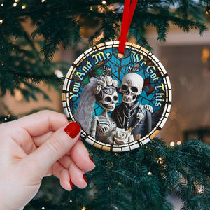 You And Me, We Got This, Couple Gift, Personalized Ceramic Ornament,Skull Couple Ornament, Christmas Gift 02OHHN310823 - Ornament - GoDuckee