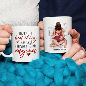 You're The Best Thing That Ever Happened To My Penis- Personalized Coffee Mug-Gift For Him/ Gift For Her- Christmas Gifts- Naughty Couple Mug - Coffee Mug - GoDuckee