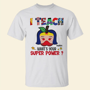 What's Your Super Power? Personalized Shirt- Gift For Teacher- 04httn060723hh - Shirts - GoDuckee
