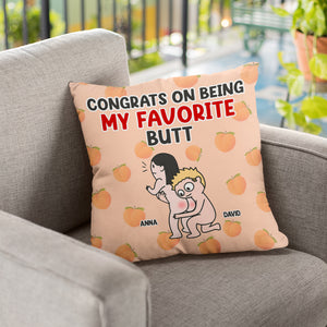 Personalized Gifts For Couple Pillow Congrats On Being My Favorite Butt - Pillow - GoDuckee