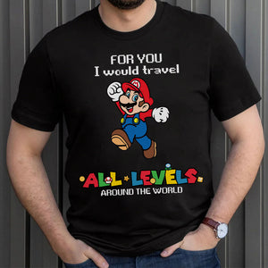For You, I Would Travel Around The World, Couple Personalized Shirt 02NAHN270623 - Shirts - GoDuckee