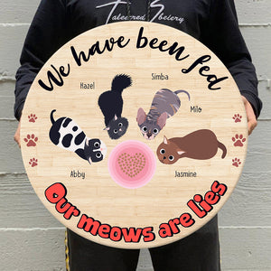 We Have Been Fed, Gift For Cat Lover, Personalized Round Wooden Sign, Cat Lover Wood Sign - Wood Sign - GoDuckee