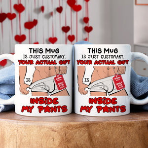 Personalized Gifts For Couple Coffee Mug Your Actual Gift Inside My Pants - Coffee Mugs - GoDuckee