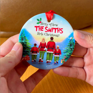 Story Of How Family Stole Christmas Personalized Ceramic Ornament, Christmas Gift For Family - Ornament - GoDuckee