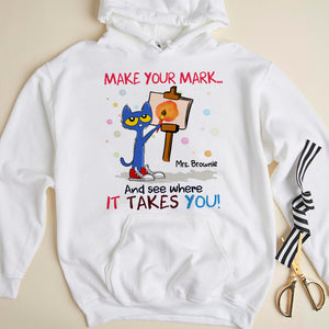 Make Your Mark - Personalized Teacher Shirt - 01NAHN140823 - Shirts - GoDuckee
