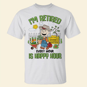 Personalized Gifts For Gardening Lovers Shirt 04qhtn160125hg I'm Retired Every Hour Is Happy Hour - Shirts - GoDuckee