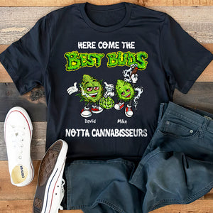 Here Come The Best Buds, Gift For Friends, Personalized Shirt, Funny Weedhead Shirt - Shirts - GoDuckee