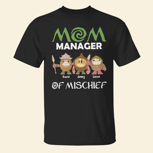 Personalized Gifts For Mom Shirt Mom Manager Of Mischief 051QHTN160124 - 2D Shirts - GoDuckee