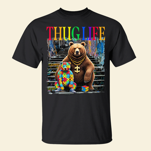Gifts For Autism Shirt Thug Life 02ohpu070325 - Shirts - GoDuckee