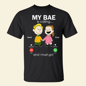 Personalized Gifts For Couple Shirt 02ohpu170125da My Bae Is Calling And I Must Go - Shirts - GoDuckee