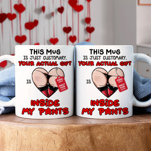 Personalized Gifts For Couple Coffee Mug Your Actual Gift Inside My Pants - Coffee Mugs - GoDuckee