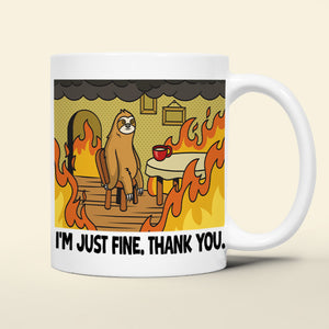 Personalized Funny Burning Coffee Mug 03ohtn020124 Everything Is Fine - Coffee Mug - GoDuckee