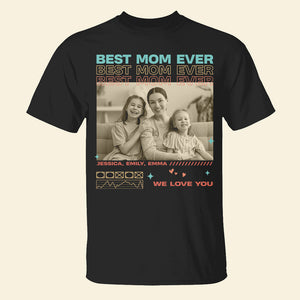 Custom Photo Gifts For Mom Shirt Best Mom Ever 01NADT260224 - 2D Shirts - GoDuckee