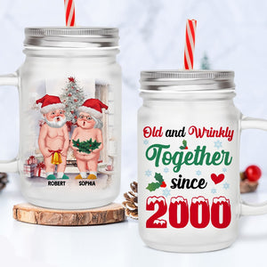 Couple, Old & Wrinkly, Personalized Mason Jar, Christmas Gifts For Couple, 04TOPO140923DA - Drinkware - GoDuckee