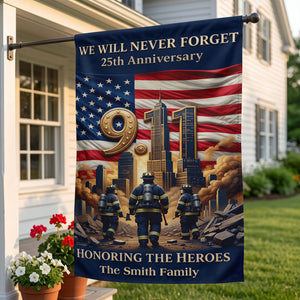 25th Anniversary 911 Memorial House Flag - Personalized Gifts For Firefighter Family House Flag 05TOTI280726
