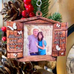 Although You Cannot See Me I Am Always With You, Personalized Memorial Keychain With Upload Image, Memorial Window - Keychains - GoDuckee
