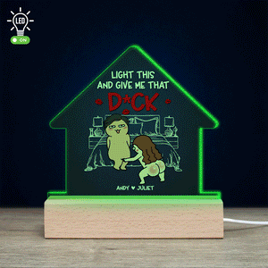 Give Me That Dick Personalized Led Light, Funny Gift For Couple - Led Night Light - GoDuckee