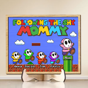 Personalized Gifts For Mother Wood Sign Following The Shy Mommy 04KATI040324 - Wood Signs - GoDuckee