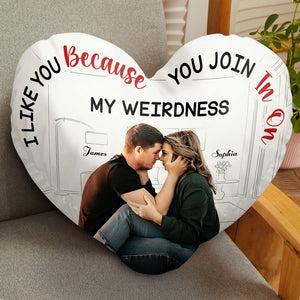 I Like You Because You Join In On My Weirdness-Custom Photo Pillow-Couple Gift - Pillow - GoDuckee