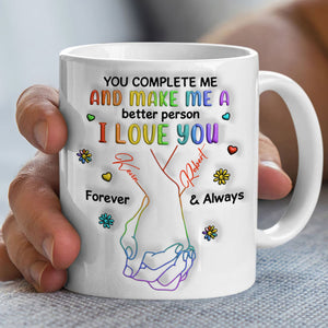 Personalized Gifts For LGBT Couple Coffee Mug You Complete Me And Make Me A Better Person I Love You - Coffee Mugs - GoDuckee