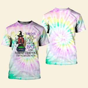 Someday You Have To Put On The Hat, Personalized 3D Shirt, Gifts For Witchy Friend - AOP Products - GoDuckee