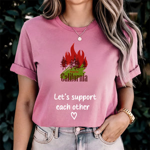 Pray for California Los Angeles Fire Strong Shirt Let's Support Each Other - Shirts - GoDuckee