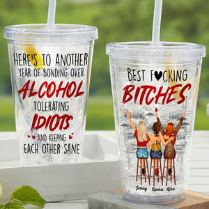 Here's To Another Year Of Bonding Over Alcohol, Personalized Acrylic Tumbler, Best Bi*ch Bar, Gift For Besties - Tumbler Cup - GoDuckee