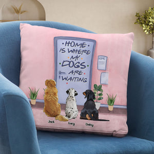 Home Is Where My Pets Are Waiting, Gift For Dog/Cat Lover, Personalized Pillow, Door Waiting Pet Pillow 03QHTI141123 - Pillow - GoDuckee