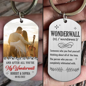 Couple You're My Wonderwall, Personalized Stainless Steel Engraved Keychain, Gift For Lover - Keychains - GoDuckee