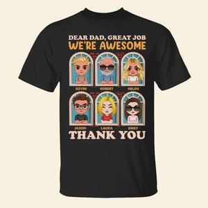 Dear Dad Great Job We're Awesome, Personalized Shirt, Father's Day Gift, Gift For Dad - Shirts - GoDuckee