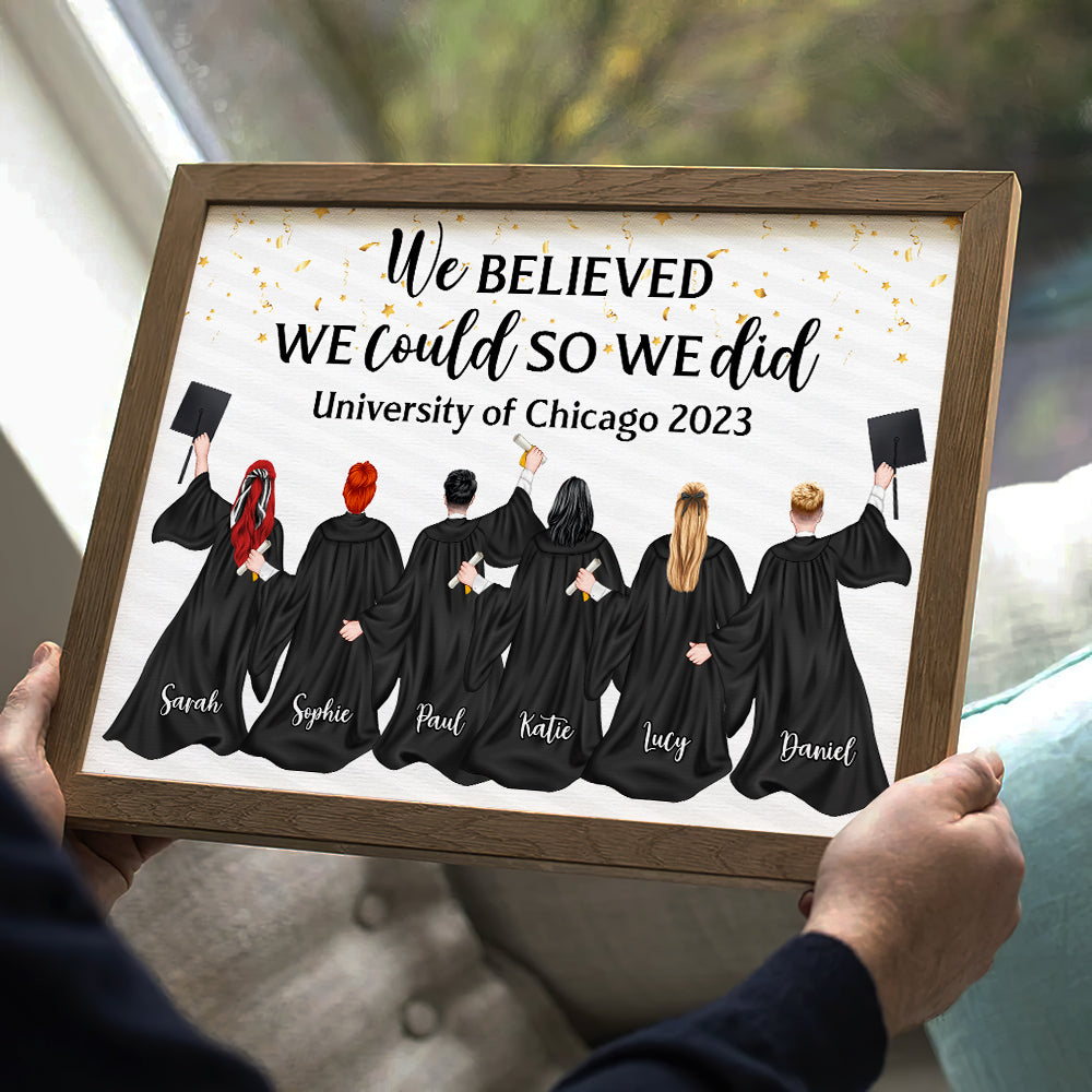We Believed We Could So We Did, Personalized Poster, Graduation Gift - Poster & Canvas - GoDuckee