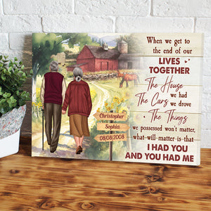 I Had You And You Had Me Personalized Canvas, Anniversary Couple, Gifts For Husband, Gifts For Wife - Poster & Canvas - GoDuckee