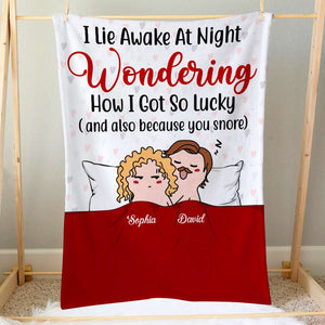 I Lie Awake at Night Wondering How I Got So Lucky, Personalized Blanket, Funny Couple, Gifts For Couple - Blanket - GoDuckee