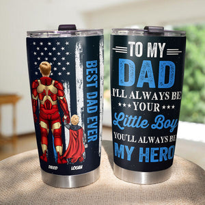 To My Best Dad Ever, Always Be My Hero Dad - Personalized Tumbler - Tumbler Cup - GoDuckee