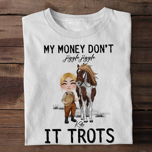 My Money Don't Jiggle Jiggle It's Trots Personalized T-shirt, Hoodie, Sweatshirt Gift For Horse Lover - Shirts - GoDuckee